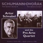 Schnabel And The Pro Arte Quartet - Dvorak - Piano Quintet In A Major, Op. 81, Schumann - Piano Quintet In E Flat Major, Op. 44. – Hledejceny.cz