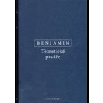 Teoretické pasáže - Walter Benjamin – Hledejceny.cz