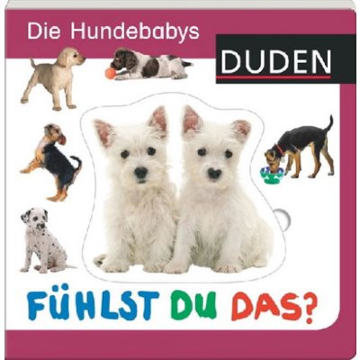 FÜHLST DU DAS? DIE HUNDEBABYS