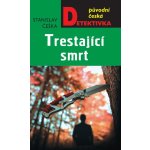 Trestající smrt - Češka Stanislav – Zboží Mobilmania