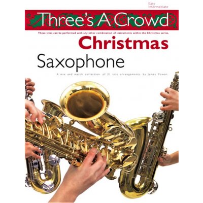 Three's A Crowd: Christmas Saxophone – Zboží Mobilmania