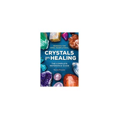 Crystals for Healing: The Complete Reference Guide with Over 200 Remedies for Mind, Heart & Soul Frazier KarenPaperback – Zbozi.Blesk.cz
