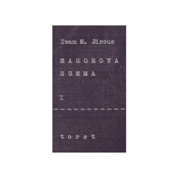 Magorova summa I. - Ivan Martin Jirous