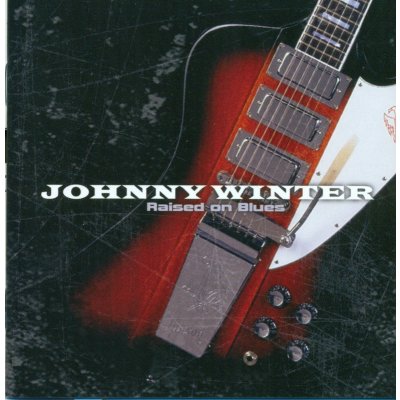 Winter Johnny - Raised On Blues CD – Zbozi.Blesk.cz