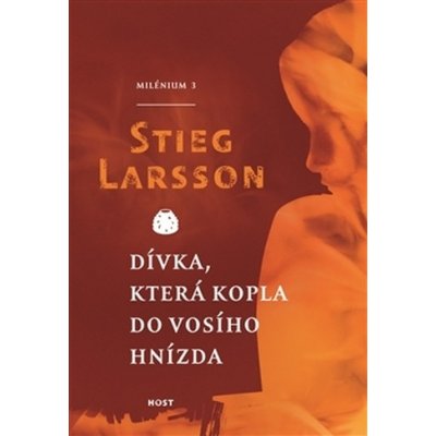 Dívka, která kopla do vosího hnízda -- Milénium 3 Stieg Larsson – Zbozi.Blesk.cz