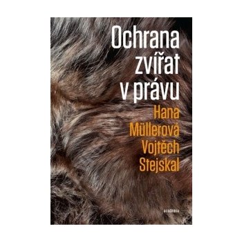 Ochrana zvířat v právu - Müllerová Hana