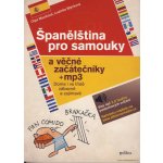 Španělština pro samouky a věčné začátečníky - Ludmila Mlýnková, Olga Macíková – Zboží Mobilmania