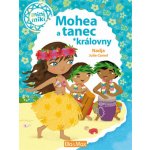 Mohea a tanec královny – Hledejceny.cz