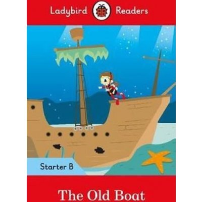 Old Boat - Ladybird Readers Starter Level B – Zboží Mobilmania