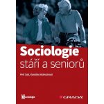 Sociologie stáří a seniorů - Petr Sak, Karolína Kolesárová – Sleviste.cz