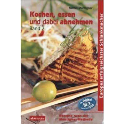 Kochen, Essen und dabei abnehmen 2 Montignac MichelPaperback