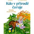 Kdo v přírodě čaruje - Laštuvková Markéta