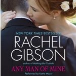 Any Man of Mine - Gibson Rachel, Mazur Kathe – Hledejceny.cz