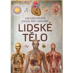 Lidské tělo - Encyklopedie nejen pro školáky Kniha – Zboží Mobilmania