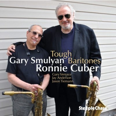 Ronnie Cuber & Gary Smulyan - Tough Baritones CD – Zboží Mobilmania