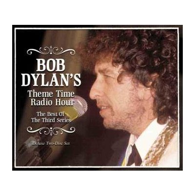 Various - Bob Dylan's Theme Time Radio Hour - The Best Of The Third Series CD – Zbozi.Blesk.cz