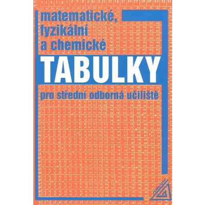 Matematické, fyzikální a chemické tabulky pro střední - Mikulčák J. a kolektiv – Zboží Mobilmania