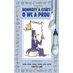 Nejen bonmoty a citáty o WC a prdu Vratislav Ebr – Sleviste.cz