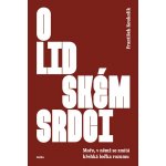 O lidském srdci - Moře, v němž se zmítá křehká loďka rozumu – Hledejceny.cz
