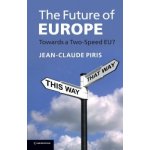 The Future of Europe - J. Piris – Hledejceny.cz