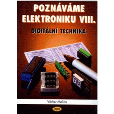 Poznáváme elektroniku VIII., Digitální technika