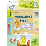 Obrázkové čtení - Čteme řádky se zvířátky - Fixl Jiří – Hledejceny.cz