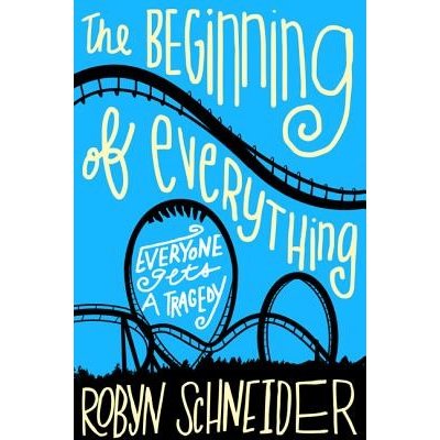 The Beginning of Everything Schneider RobynPaperback – Zboží Mobilmania