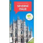 Severní Itálie průvodce s mapou – Podhorský Marek – Sleviste.cz