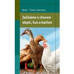 Začínáme s chovem slepic, hus a kachen – Hledejceny.cz