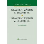 Stavební zákon č. 183/2006 Sb. Stavební zákon č. 283/2021 Sb. - Dominik Židek – Hledejceny.cz