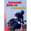 Kniha Dokonalá jízda na motocyklu - kolektiv autorů