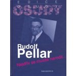 Nejdřív se musíte narodit - Pellar, Rudolf, Pevná vazba vázaná – Zbozi.Blesk.cz