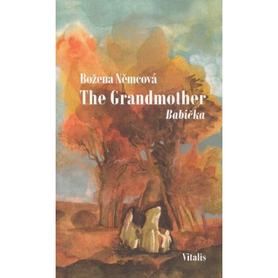 The Grandmother (Babička) - Božena Němcová – Hledejceny.cz