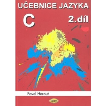 Učebnice jazyka C 2.díl 4.vyd Herout, Pavel