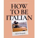 How to Be Italian