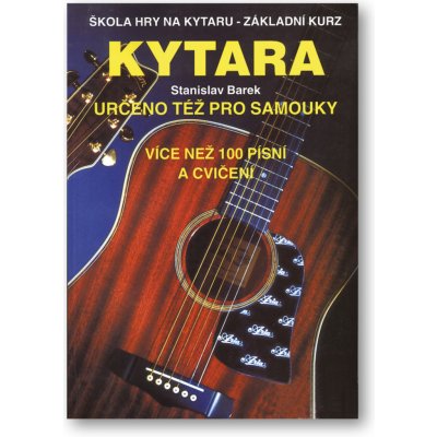 Kytara určeno též pro samouky, Škola hry na kytaru - Základní kurz —  Heureka.cz