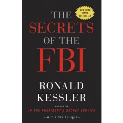 The Secrets of the FBI - R. Kessler