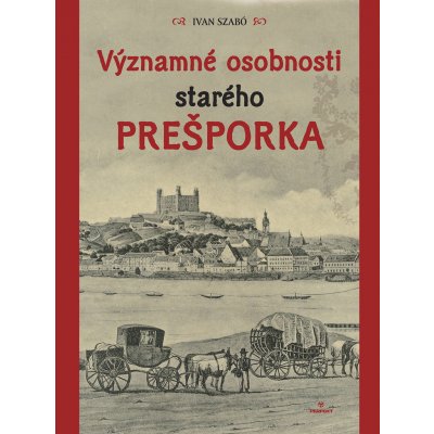 Významné osobnosti starého Prešporka – Zboží Mobilmania