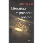 Literatura v průsečíku pohledů - Aleš Haman – Zboží Mobilmania