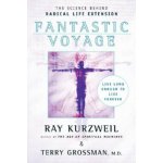 Fantastic Voyage: Live Long Enough to Live Forever - Kurzweil Ray – Hledejceny.cz
