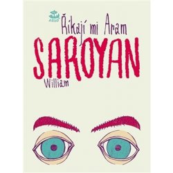 Říkají mi Aram - William Saroyan