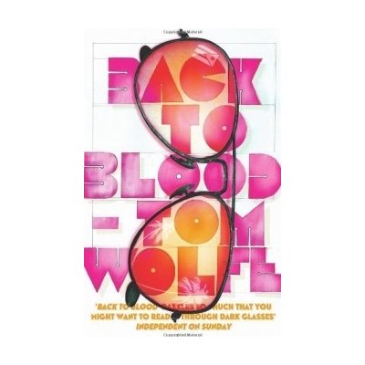 Back to Blood - Tom Wolfe – Hledejceny.cz