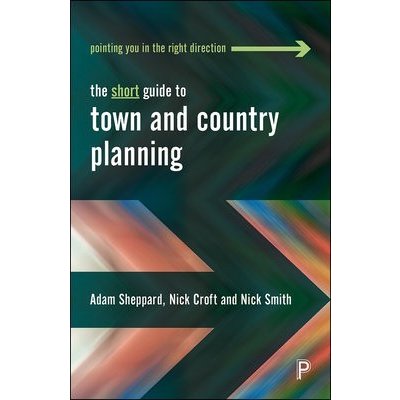 The Short Guide to Town and Country Planning Sheppard AdamPaperback