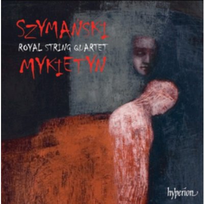 Szymanski/Mykietyn - Music For String Quartet CD – Zbozi.Blesk.cz