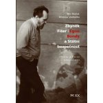 Zbyněk Fišer Egon Bondy a Státní bezpečnost – Hledejceny.cz