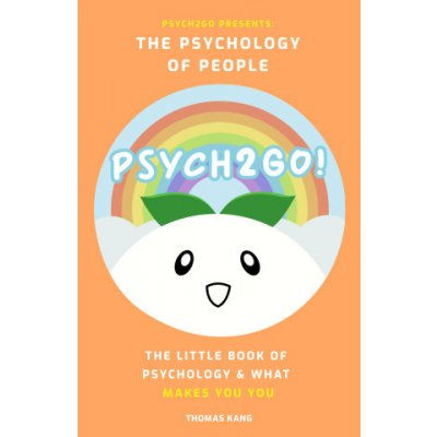 Psych2go Presents the Psychology of People: A Little Book of Psychology & What Makes You You Human Psychology Books to Read, Neuropsychology, Therapi Psych2goPaperback