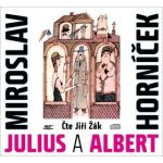 Julius a Albert - Miroslav Horníček – Hledejceny.cz