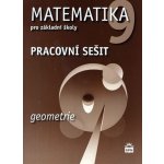Matematika 9 pro základní školy Geometrie Pracovní sešit - Jitka Boušková, Milena Brzoňová – Hledejceny.cz