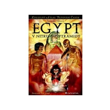 Egypt V nitru pyramidy Válková Veronika