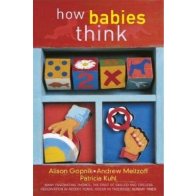 How Babies Think : The Science of Childhood - Alison Gopnik - Paperback